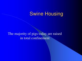 Swine Housing