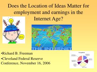 Does the Location of Ideas Matter for employment and earnings in the Internet Age?