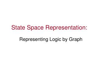 State Space Representation: