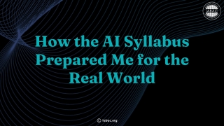 How the AI Syllabus Prepared Me for the Real World| IABAC