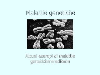 Malattie genetiche