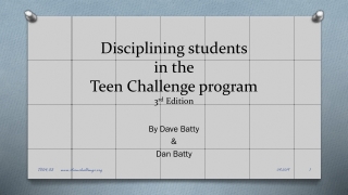 Disciplining students in the Teen Challenge program 3 rd Edition