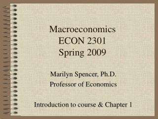Macroeconomics ECON 2301 Spring 2009