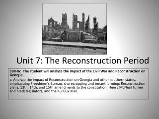 Unit 7: The Reconstruction Period