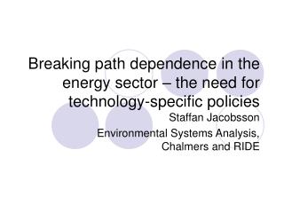 Breaking path dependence in the energy sector – the need for technology-specific policies