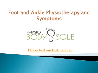 Foot and Ankle Physiotherapy and Symptoms
