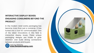 Interactive Display Boxes Engaging Consumers Beyond the Product