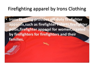 Firefighting apparel by Irons Clothing