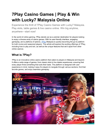 7Play Casino Games _ Play & Win with Lucky7 Malaysia Online