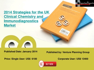 UK Clinical Chemistry and Immunodiagnostics Market Strategic