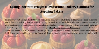 ABaking Institute Insights Professional Bakery Courses for Aspiring Bakersdd a heading