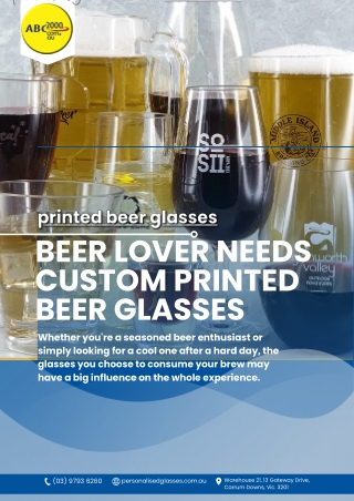 Beer Lover Needs Custom Printed Beer Glasses