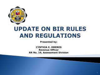 UPDATE ON BIR RULES AND REGULATIONS