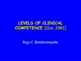 LEVELS OF CLINICAL COMPETENCE [Cox, 1982]