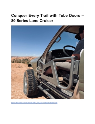 Conquer Every Trail with Tube Doors – 80 Series Land Cruiser