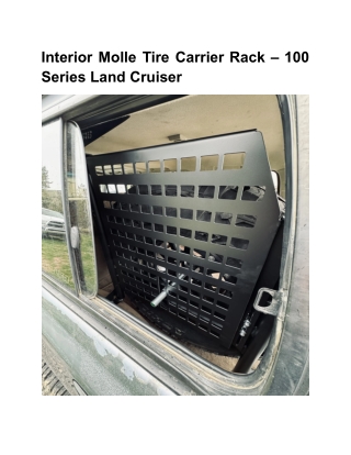 Interior Molle Tire Carrier Rack – 100 Series Land Cruiser