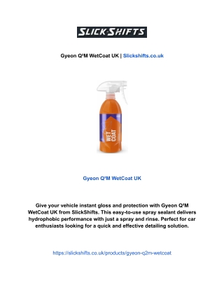 Gyeon Q²M WetCoat UK | Slickshifts.co.uk
