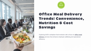 Office Meal Delivery Trends Convenience, Nutrition & Cost Savings
