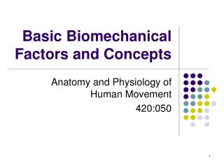 Basic Biomechanical Factors and Concepts