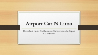 Dependable Jupiter Florida Airport Transportation by Airport Car and Limo