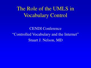The Role of the UMLS in Vocabulary Control