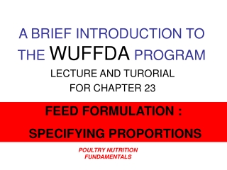 A BRIEF INTRODUCTION TO THE WUFFDA PROGRAM
