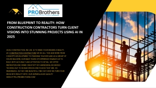 From Blueprint to Reality How Construction Contractors Turn Client Visions into Stunning Projects Using AI in 2025