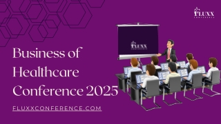 The Business of Healthcare Conference  Fluxx Conference