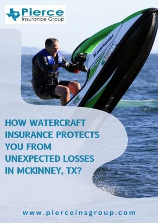 How Watercraft Insurance Protects You from Unexpected Losses in McKinney, TX