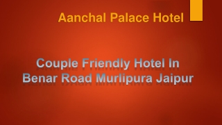 Couple friendly hotel in Benar Road Murlipura Jaipur (1)