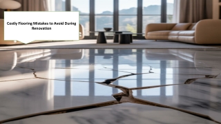 Costly Flooring Mistakes to Avoid During Renovation