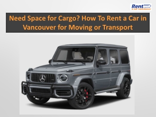 Need Space for Cargo? How To Rent a Car in Vancouver for Moving or Transport