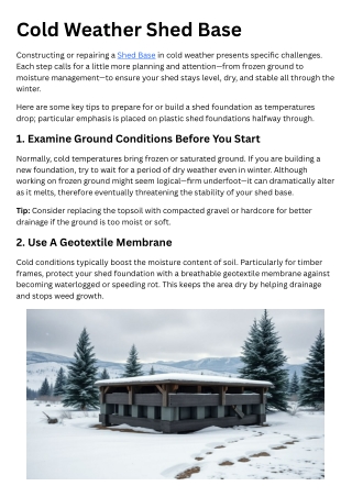 Constructing or repairing a shed base in cold weather presents specific challenges. Each step calls for a little more pl