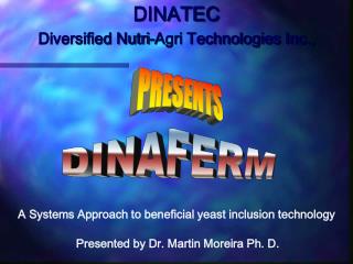 DINATEC Diversified Nutri-Agri Technologies Inc.,