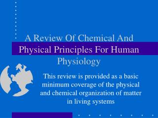 A Review Of Chemical And Physical Principles For Human Physiology