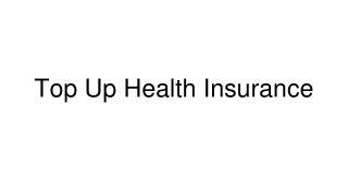 Super Top-Up Health Insurance Plans – Extra Coverage at Low Premium