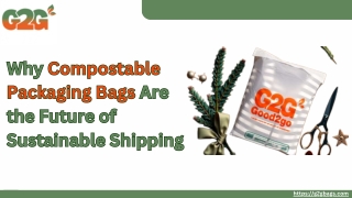 Why Compostable Packaging Bags Are the Future of Sustainable Shipping