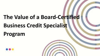 The Value of a Board-Certified Business Credit Specialist Program