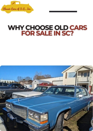 Why Choose Old Cars for Sale in SC?