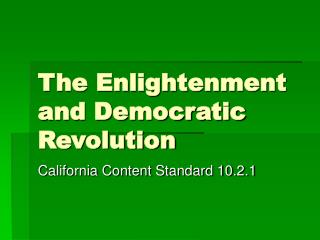 The Enlightenment and Democratic Revolution