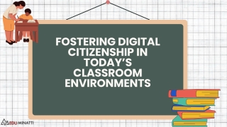 Fostering Digital Citizenship in Today’s Classroom Environments