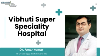 Expert Care by Kidney Stone Specialist in Dehradun | Vibhuti Hospital