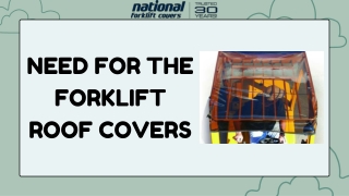Need for the Forklift Roof Covers