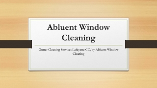 Gutter Cleaning Services Lafayette CO by Abluent Window Cleaning