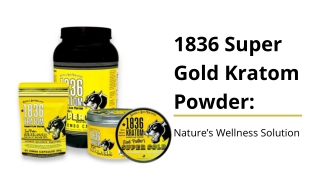 1836 Super Gold Kratom Powder