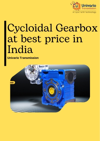 Top-Quality Cycloidal Gearboxes at Unbeatable Prices | Univario Transmission Ind