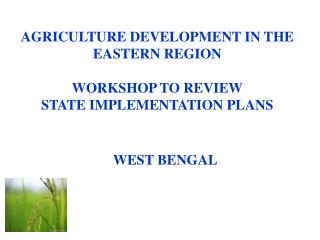 AGRICULTURE DEVELOPMENT IN THE EASTERN REGION WORKSHOP TO REVIEW STATE IMPLEMENTATION PLANS