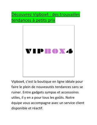 Vipbox4 rend le shopping facile et amusant