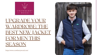 Upgrade Your Wardrobe The Best New Jacket for Men This Season