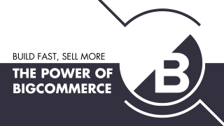 E-Commerce Growth with BigCommerce: A Scalable Solution for Modern Businesses